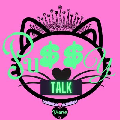 The Birth of Pu$$y Talk Diaries The Birth of Pu$$y Talk Diaries