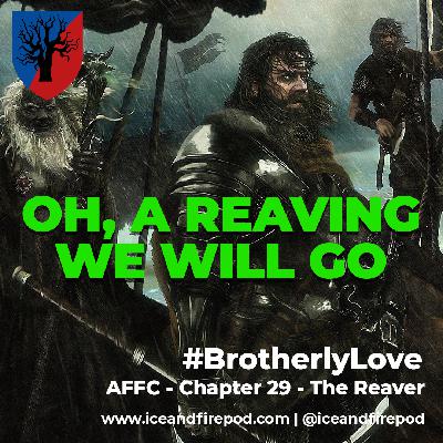 269 – A Feast for Crows Chapter 29 – The Reaver #BrotherlyLove