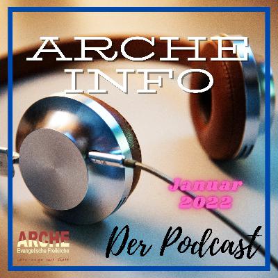 Arche Info Podcast - Januar 2022