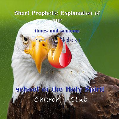 Short Prophetic Explanation of our times and seasons Short Prophetic Explanation of our times and seasons
