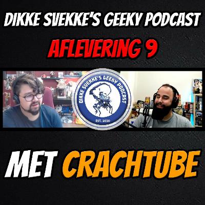 Dikke Svekke's Geeky Podcast Aflevering 9 Featuring Crachtube Dikke Svekke's Geeky Podcast Aflevering 9 Featuring Crachtube