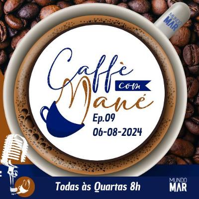 Rádio Caffè Com Mané E As Notícias Do Setor Náutico Ep.09