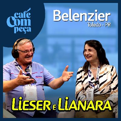 #26 - Lieser e Lia | Belenzier - Mais de 70 Anos de Empreendedorismo no Setor Automotivo