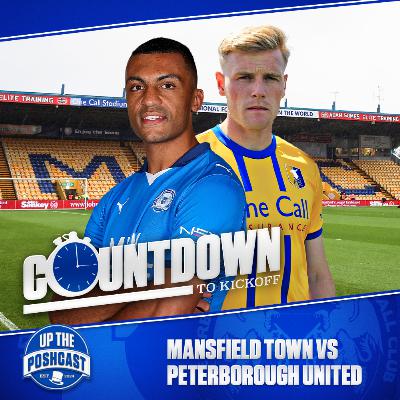 Mansfield Town vs Peterborough United preview | Will the defensive Stags be able to contain a RAMPANT Posh? | Countdown to Kickoff EP30