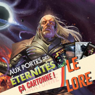 MTG : Aux Portes des Éternités – Le Lore - ÇA CARTONNE - MTG : Aux Portes des Éternités – Le Lore - ÇA CARTONNE -