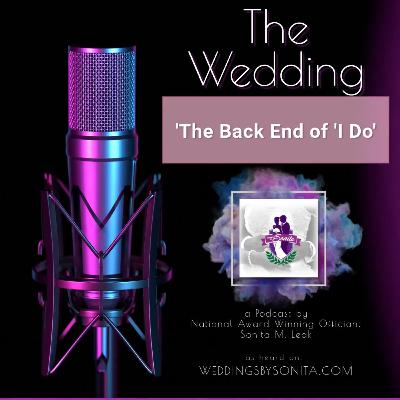 The Wedding: The Back End of 'I Do' The Wedding: The Back End of 'I Do'