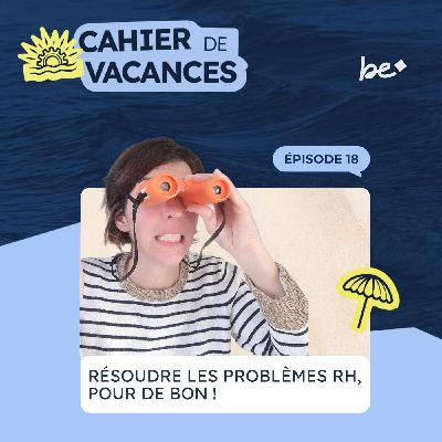 Les 4 bénéfices insoupçonnés de la résolution de problème RH.