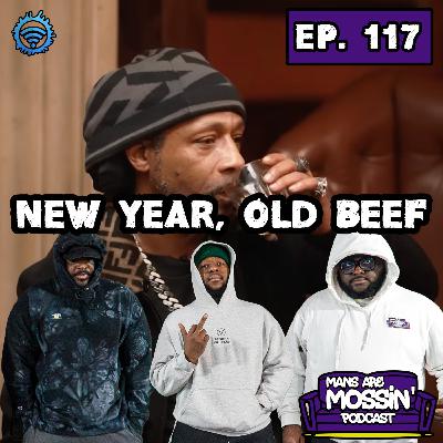 EPISODE 117 - New Year, Old Beef