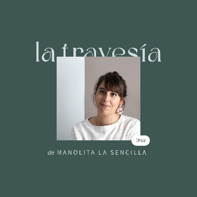 La travesía de Manolita la Sencilla
