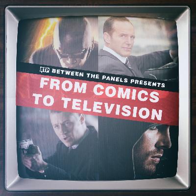 From Comics to Television - BTPcast #211