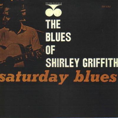 SHIRLEY GRIFFITH-THE BLUES OF SHIRLEY GRIFFITH – SATURDAY BLUES.
