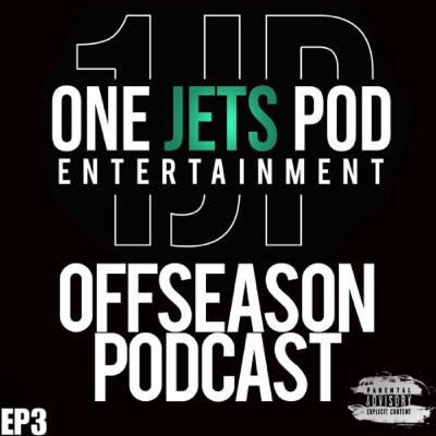 ONE JETS POD: OFFSEASON PODCAST EP: 3 FREE AGENCY