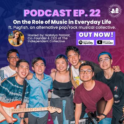 EP #22: Pugfish On The Role of Music On Everyday Life EP #22: Pugfish On The Role of Music On Everyday Life