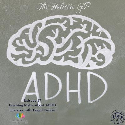 Busting Myths About ADHD. Interview with Avigail Gimpel