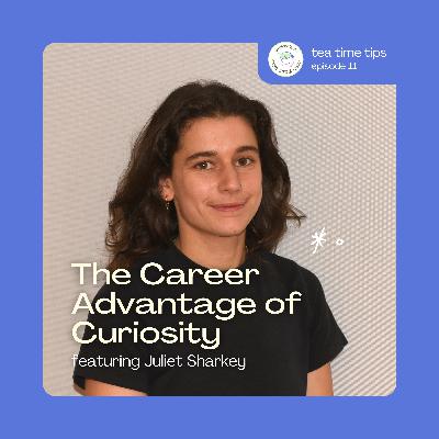 The Career Advantage of Curiosity | Juliet Sharkey The Career Advantage of Curiosity | Juliet Sharkey