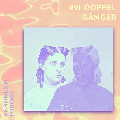 #21 Doppelgänger - doppelt stirbt schneller #21 Doppelgänger - doppelt stirbt schneller