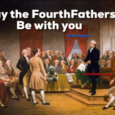 Episode 119: May the FourthFathers Be With You Episode 119: May the FourthFathers Be With You