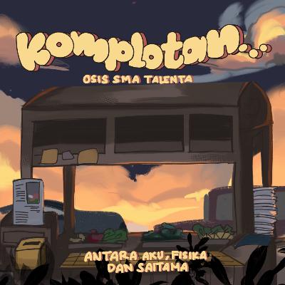 S3. Eps 6 : "Antara Aku, Fisika, dan Saitama"