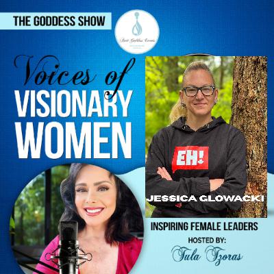 Episode 22: The Goddess Show Podcast, Hosted by Tula Tzoras, Featuring Jessica Glowackii! Episode 22: The Goddess Show Podcast, Hosted by Tula Tzoras, Featuring Jessica Glowackii!