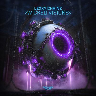 Lexxy Chainz - Wicked Visions [Derailed Traxx]