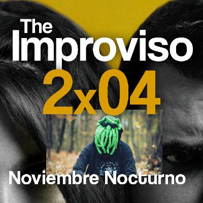 The Improviso - Viene a divertirse: Noviembre Nocturno