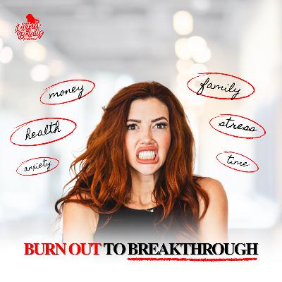 From Burnout to Breakthrough: Secrets to Transform Your Business & Life