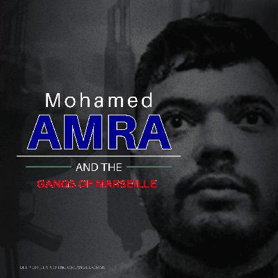 Mohamed Amra and the gangs of Marseille