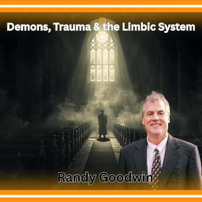 Demons, Trauma & the Limbic System │ Randy Goodwin on SRA and Mind Programming Demons, Trauma & the Limbic System │ Randy Goodwin on SRA and Mind Programming