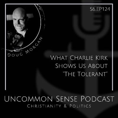 What Charlie Kirk Shows Us About “The Tolerant” What Charlie Kirk Shows Us About “The Tolerant”