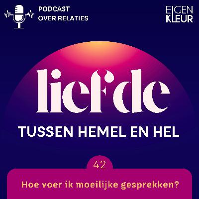 Afl. 42 - Hoe voer ik moeilijke gesprekken?
