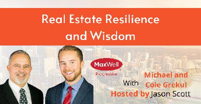 Real Estate Resilience and Wisdom with Michael and Cole Grekul