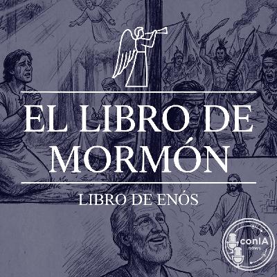 El Libro de Mormón 04/15 | Libro de Enós