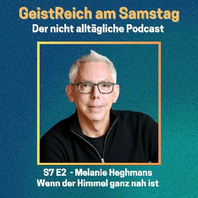 S7E2 Wenn der Himmel ganz nah ist - Melanie Heghmans