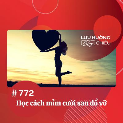 Học cách mỉm cười sau đổ vỡ | Lưu Hường blog chiều | Đài Hà Nội