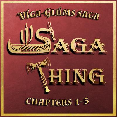 Episode 41a - Viga-Glum's Saga (chapters 1-5)