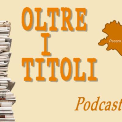 Oltre i titoli 21 gennaio 2023 - rassegna stampa