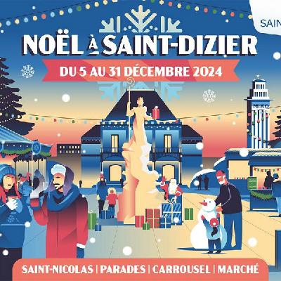 Les festivités de Noël se poursuivent à Saint-Dizier jusqu'au 5 janvier 2025