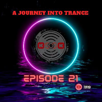 EPISODE 21 (A JOURNEY INTO TRANCE)