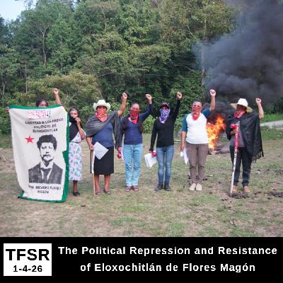The Political Repression and Resistance of Eloxochitlán de Flores Magón, Oaxaca The Political Repression and Resistance of Eloxochitlán de Flores Magón, Oaxaca