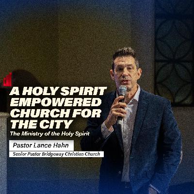 A Holy Spirit Empowered Church for the City