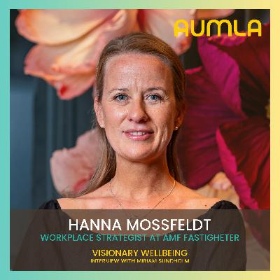 50. Framtidens kontor: Hur arbetsmiljön främjar välmående och effektivitet - med Hanna Mossfeldt 50. Framtidens kontor: Hur arbetsmiljön främjar välmående och effektivitet - med Hanna Mossfeldt