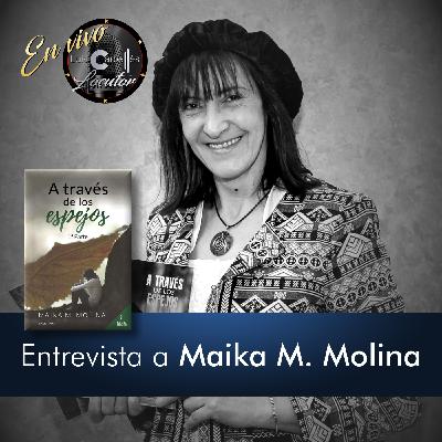 Luis Carballés en vivo 1X13 Entrevista a la escritora Maika M. Molina Luis Carballés en vivo 1X13 Entrevista a la escritora Maika M. Molina
