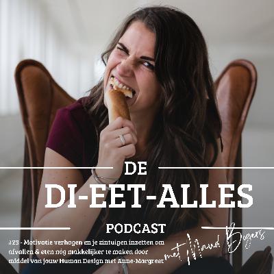 #23 - Motivatie verhogen en je zintuigen inzetten om afvallen & eten nóg makkelijker te maken door middel van jouw Human Design met Anne-Margreet #23 - Motivatie verhogen en je zintuigen inzetten om afvallen & eten nóg makkelijker te maken door middel van jouw Human Design met Anne-Margreet