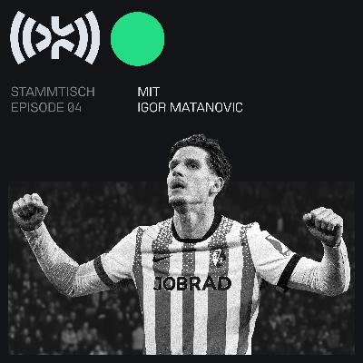 Stammtisch mit: Igor Matanović