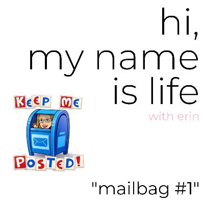 E005: Mailbag #1 (mini episode)
