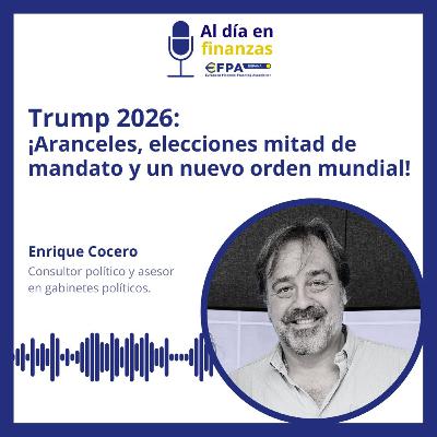57. Trump 2026: ¡Aranceles, elecciones y un nuevo orden mundial! - Enrique Cocero