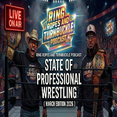 🚨 March 2026 State of Pro Wrestling Edition 🚨 🚨 March 2026 State of Pro Wrestling Edition 🚨