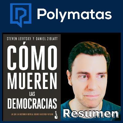#103 Resumen del libro Cómo mueren las democracias