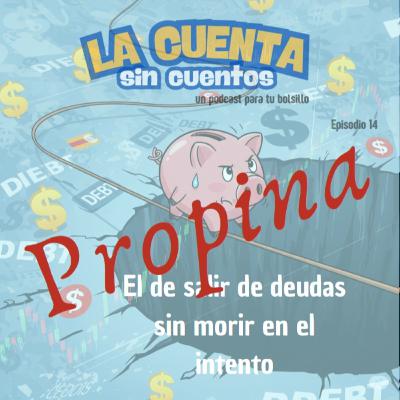 Propina sin Cuentos - Ep.14