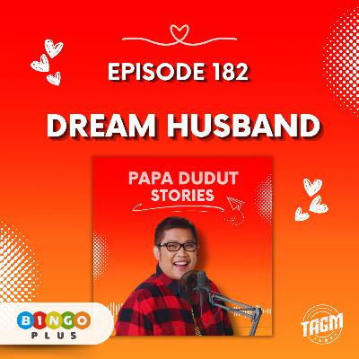 PAPA DUDUT STORIES / DREAM HUSBAND | Episode 182